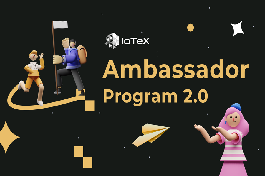 Iotex Ambassador Program 2.0