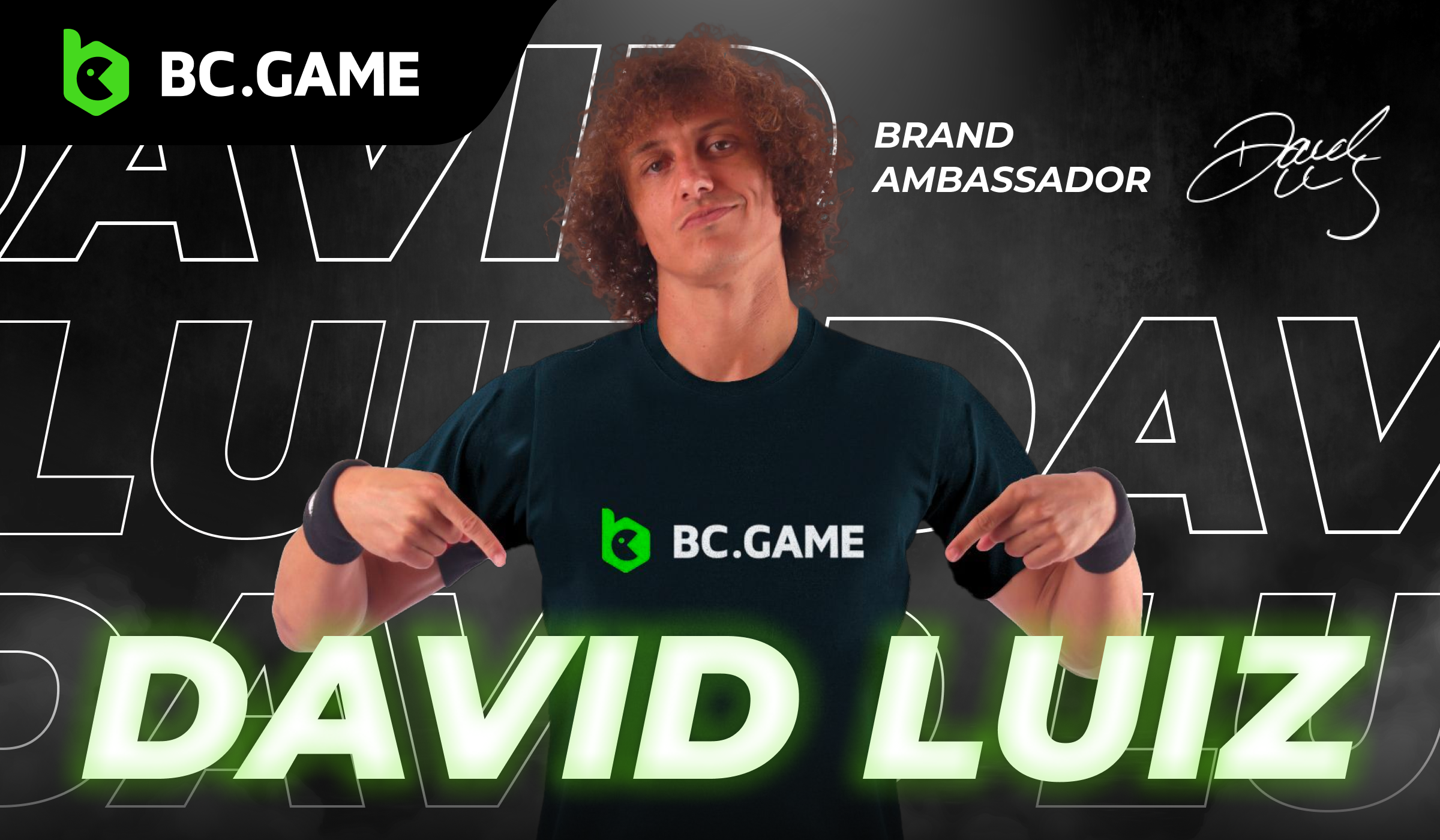 ​​Le footballeur brésilien David Luiz est désormais l'ambassadeur de la marque BC.GAME