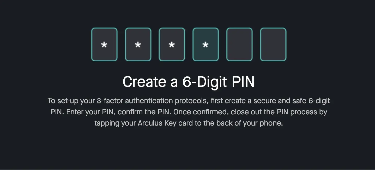 Step 4: Create the six-digit PIN that will be used for the second step of the 3-factor authentication and for confirming a transaction.