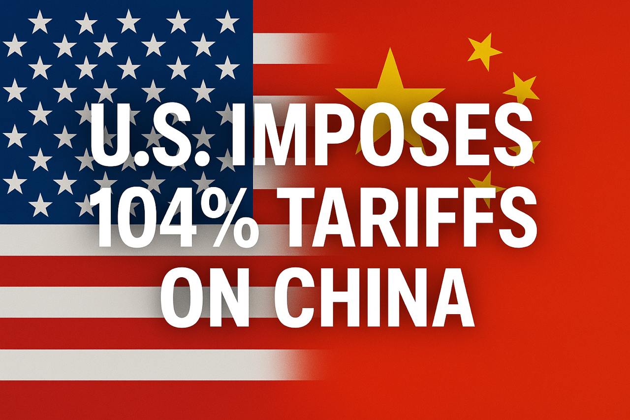 USAs 104% Tariff on China Officially Now in Effect