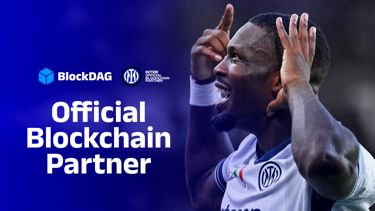 BlockDAG’s Alliance With Inter Milan and Massive Presale Success Signal Its Place as a Top Crypto to Watch
