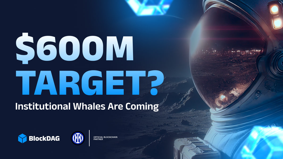 BlockDAG Closes in on $600M as Excitement Builds: Should You Get In Now?