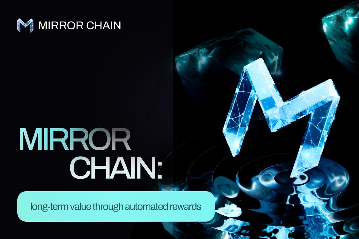 Mirror Chain ($MIRROR) Token Presale Gains Momentum as Investors Seek Passive Income